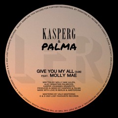 KASPERG & Palma - Give You My All (feat. Molly Mae)