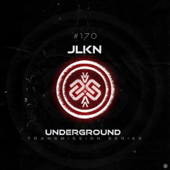 JLKN I Underground - ТЯΛЛSMłSSłФЛ CLXX
