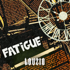 Louzio - Fatigué (Exclu)