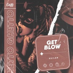 Exilan - Get Blow