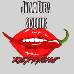 JALA BRAT X BUBA CORELLI - SEXDRIVE (JOZA Mashup)