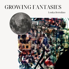 Growing Fantasies