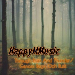 Through Rain And Thunder - Genom Regn Och Rusk