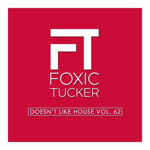 Foxic Tucker Doesn't Like House 62