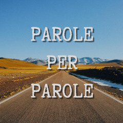 PAROLE PER PAROLE