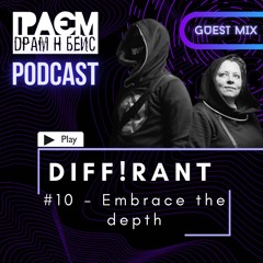 GraemDnB Podcast - DIFF!RANT [#10 - Embrace The Dept - Guest mix]
