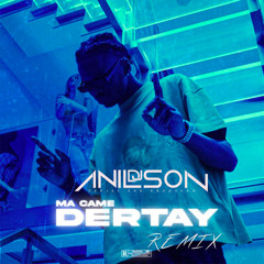Dj Anilson - Ma Came (Dertay)  Remix  DISPO SPOTIFY DEEZER ECT ..