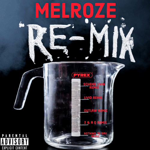 Melroze - Scheme Livin ( REMIX )