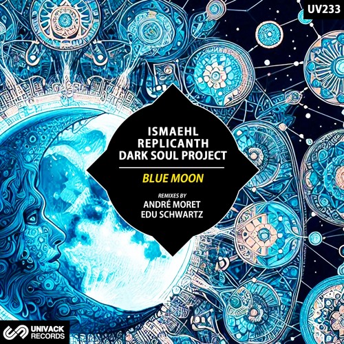 Dark Soul Project, Ismaehl, Replicanth - Blue Moon (Edu Schwartz Remix) [Univack]