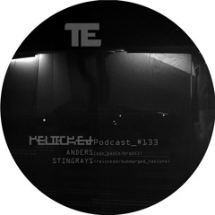 RELOCKED Podcast #133... feat. ANDERS + STINGRAYS