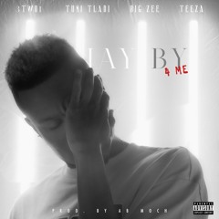 3TWO1 - LAY BY (feat. Tumi Tladi, Big Zee & Teeza)