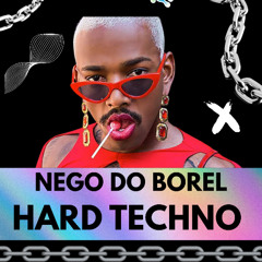 NEGO DO BOREL HARD TECHNO
