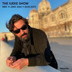 The Iueke Show - 17 Janvier 2024