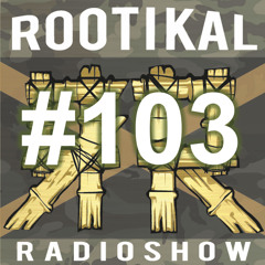 Rootikal Radioshow #103 - 30th December 2023