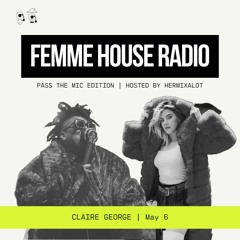 LP Giobbi presents Femme House Radio: Episode 150 - Claire George