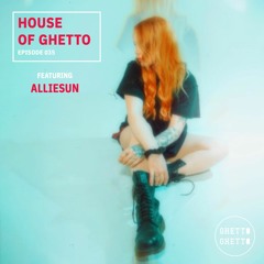 House of Ghetto - ALLIESUN (035)
