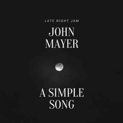 John Mayer - A Simple Song - Mohammed Salahuddin