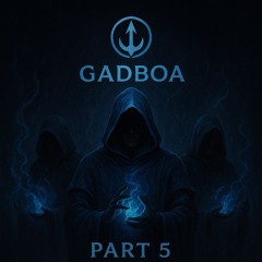 The Nine [Part 5] (Original Mix) by Gadboa