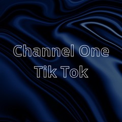 Channel One vs Tik Tok (MB Beats mashup)