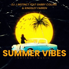 Dj J Instinct - Summer Vibes Feat. Gabby Collins & Kingsley Farren(djiremix)