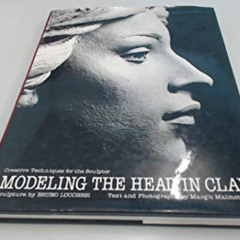 [Download] KINDLE 📃 Modeling the Head in Clay: Creative Techniques for the Sculptor