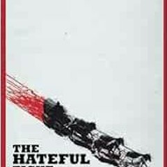 [View] [PDF EBOOK EPUB KINDLE] The Hateful Eight by Quentin Tarantino 📰