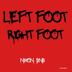 NIXON DNB - LEFT FOOT RIGHT FOOT [ SNIPET ]