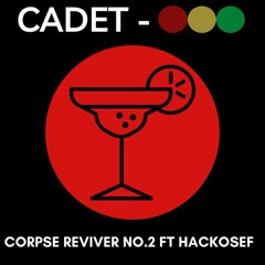 Corpse Reviver N°2 ft. Hackosef (Radio Edit)