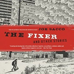 ACCESS EPUB KINDLE PDF EBOOK The Fixer and Other Stories by  Joe Sacco 💙
