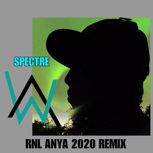 Stream Alan Walker X DJ RNL ANYA - Spectre (RNL 2020 REMIX).mp3 by Arnel  Anyayahan | Listen online for free on SoundCloud