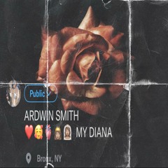 Ardwin Smith - MY DIANA👸🏽