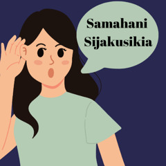 Sorry I Didn't Hear You - Samahani Sijakusikia