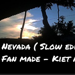 Nevada ( slow edit ) Fan made: Kiet A9