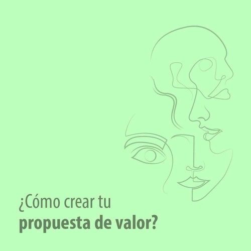 Stream episode ¿Cómo diseñar la propuesta de valor para tu marca ...