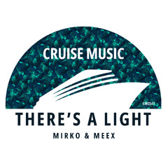 Mirko & Meex - There's A Light [CMS547]