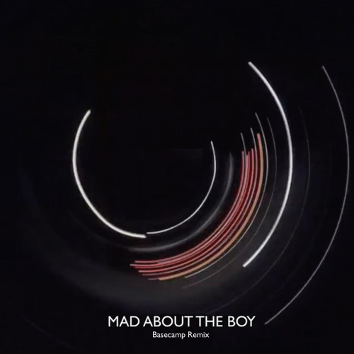 Mad About the Boy (Basecamp Remix)