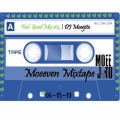 Feel Good Mix #4 - Moeeven 1-Year Anniversary