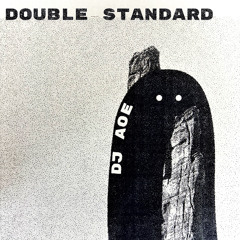 PREMIERE: DJ aoe - Double Standard