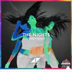 The Nights - Avicii (JoexLy Remix)