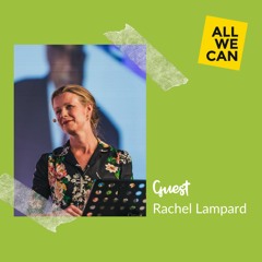 Leading with Justice: With Rachel Lampard