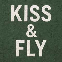 Kiss&Fly