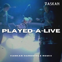 Vaskan, DRAAH - Played-A-Live (Hardstyle Edit)