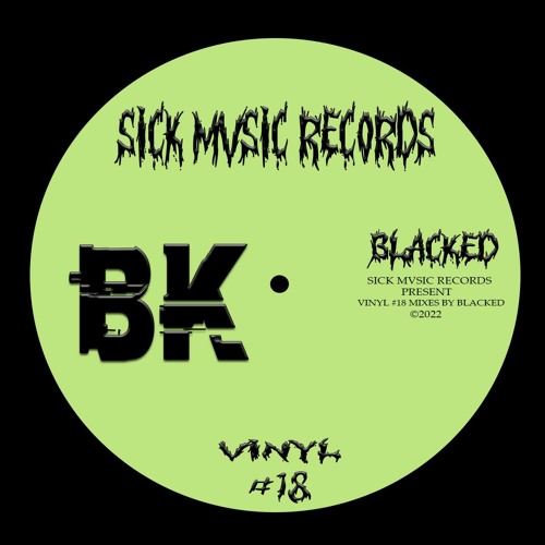 Stream BLACKED VINYL 18 by 🔥 SICK MVSIC RECORDS 🔥 Listen online