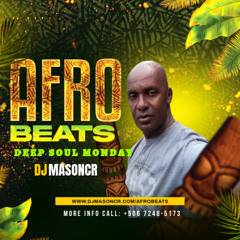 Afro Deep Soul Monday Sesion. Dj Masoncr