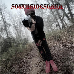 SOUTHSIDESLAYA (prod. SixthSin)