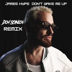 James Hype - Don’t Wake Me Up (Dom Scanlon Remix) FREE DOWNLOAD