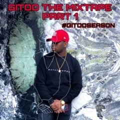 Gitoo The Mixtape Part 1 #GITOOSEASON