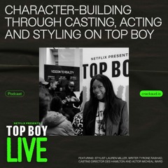 Character-building through casting, acting and styling on Top Boy