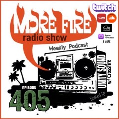 More Fire Show Ep405 (Full Show) Mar 10th 2023 Hosted By Crossfire From Unity Sound