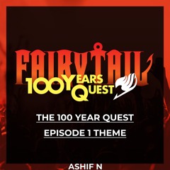 The 100 Year Quest | Fairy Tail: 100 Year Quest Episode 1 OST